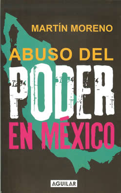 Abuso del Poder en México, de Martín Moreno