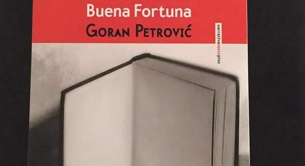 La mano de la buena fortuna, Goran Petrovic. Sexto Piso: México. 2013.