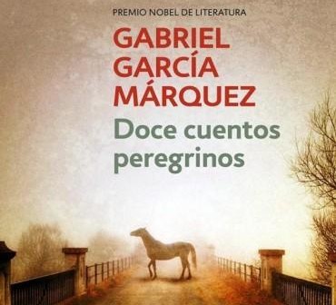 Doce cuentos peregrinos. Autor: Gabriel García Márquez